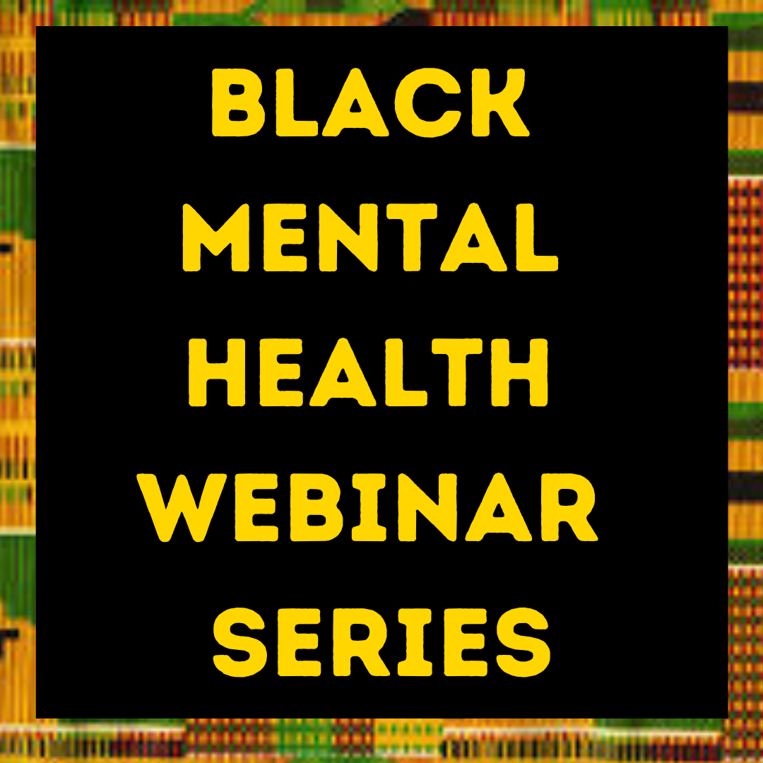 Black Mental Health Webinar Series